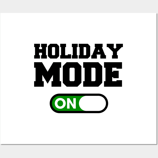 Holiday Mode Wall Art by Woah_Jonny